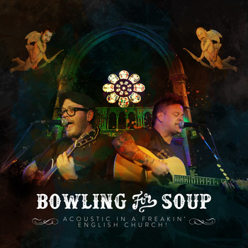Bowling For Soup - Acoustic In A Freakin' English Church (Explicit)