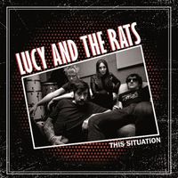 Lucy and the Rats - This Situation