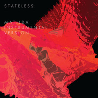 Stateless - Matilda