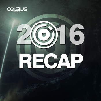 Various Artists - Celsius Recordings - 2016 Recap