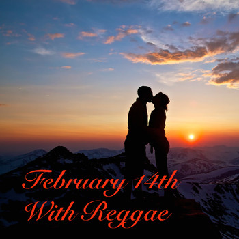 Various Artists - February 14th With Reggae Records