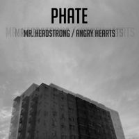 Phate - Mr. Headstrong / Angry Hearts