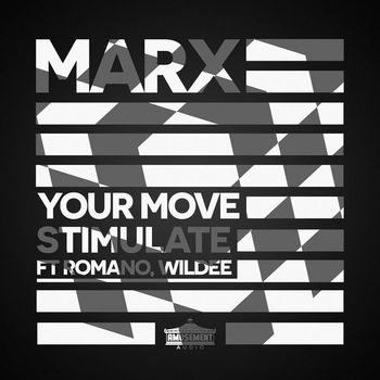 Marx - Your Move // Stimulate