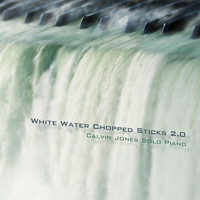 Calvin Jones - White Water Chopped Sticks 2.0