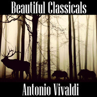 Antonio Vivaldi - Beautiful Classicals: Antonio Vivaldi