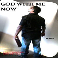 Chosen - God with Me Now