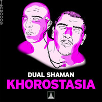 Dual Shaman - Khorostasia
