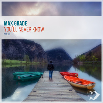 Max Grade - You`ll Never Know