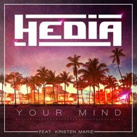 Hedia - Your Mind (feat. Kristen Marie)