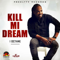 I Octane - Kill Mi Dream - Single
