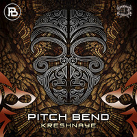 Pitch Bend - Kreshnaye