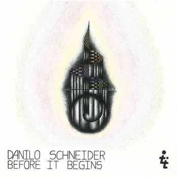 Danilo Schneider - Before It Begins EP