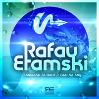 Rafau Etamski - Someone To Hold / Feel So Shy