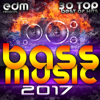 Various Artists - Bass Music 2017 - 30 Top Hits Best Of Drum & Bass, Dubstep, Rave Music Anthems, Drum Step, Krunk