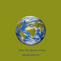 Monicahotts - When The Question Comes