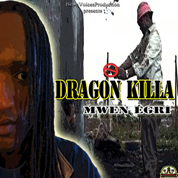 Dragon Killa - Mwen Egri