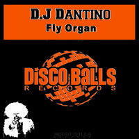 D.J Dantino - Fly Organ