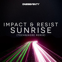 Impact & Resist - Sunrise (Technikore Remix)