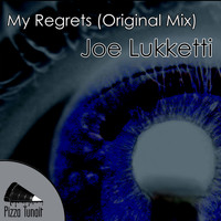Joe Lukketti - My Regrets