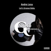 Andre Lesu - Let's Groove Baby