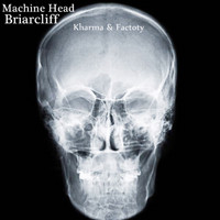 Briarcliff - Machine Head