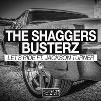 The Shaggers, Busterz feat. Jackson Turner - Let's Ride