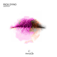 Rick Dyno - Deeper