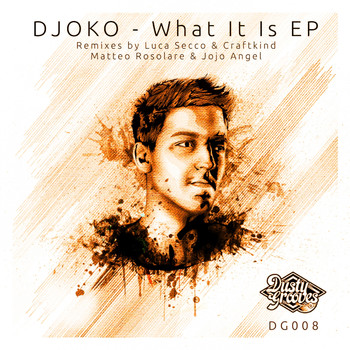 DJOKO - What It Is EP