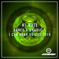 Hi-Gate - Caned & Unable / I Can Hear Voices 2016