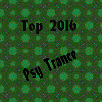 Various Artists - Top 2016 Psy Trance