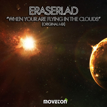 Eraserlad - When Your Are Flying In The Clouds