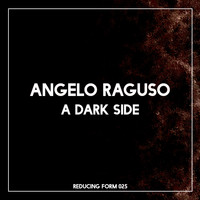 Angelo Raguso - A Dark Side