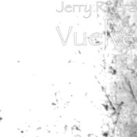 Jerry Rivera - Vuelve