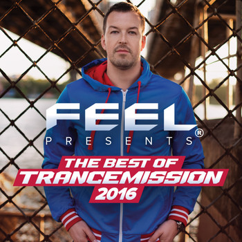 Various Artists - The Best Of Trancemission 2016: Mixed By Feel