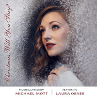 Laura Osnes - Christmas, Will You Stay? (feat. Laura Osnes)