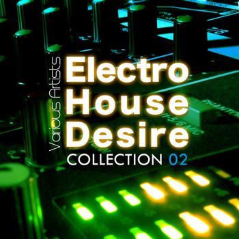 Various Artists - Electro House Desire: Collection 2
