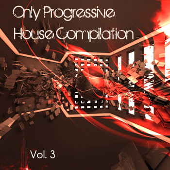 Various Artists - Only Progressive House Compilation, Vol. 3