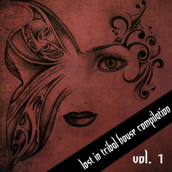 Various Artists - Lost In Tribal House Compilation, Vol. 1