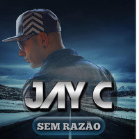 Jay C - Sem Razão