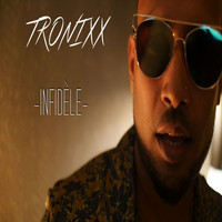 Tronixx - Infidèle