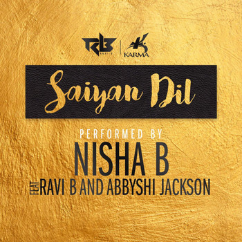 Ravi B - Saiyan Dil (feat. Ravi B & Abbyshi Jackson)