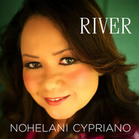 Nohelani Cypriano - River