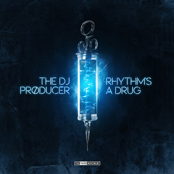 The Dj Producer - Rhythm's A Drug