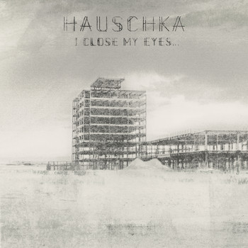 Hauschka - I Close My Eyes