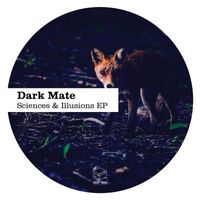 Dark Mate - Sciences & Illusions EP