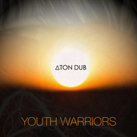 Aton Dub - Youth Warriors