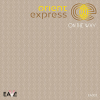 Orient Express - On the Way