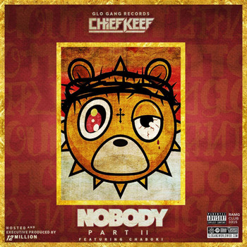 Chief Keef - Nobody 2 (Explicit)