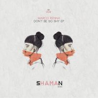 Marco Renna - Don't Be So Shy EP