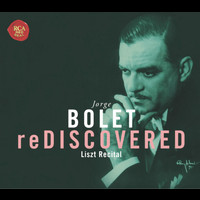 Jorge Bolet - Bolet reDiscovered